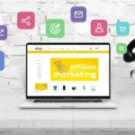 Affiliate Marketing 101: What It Is and How to Get Started